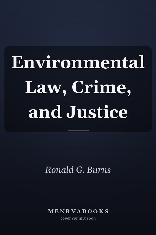 Environmental Law, Crime, and Justice