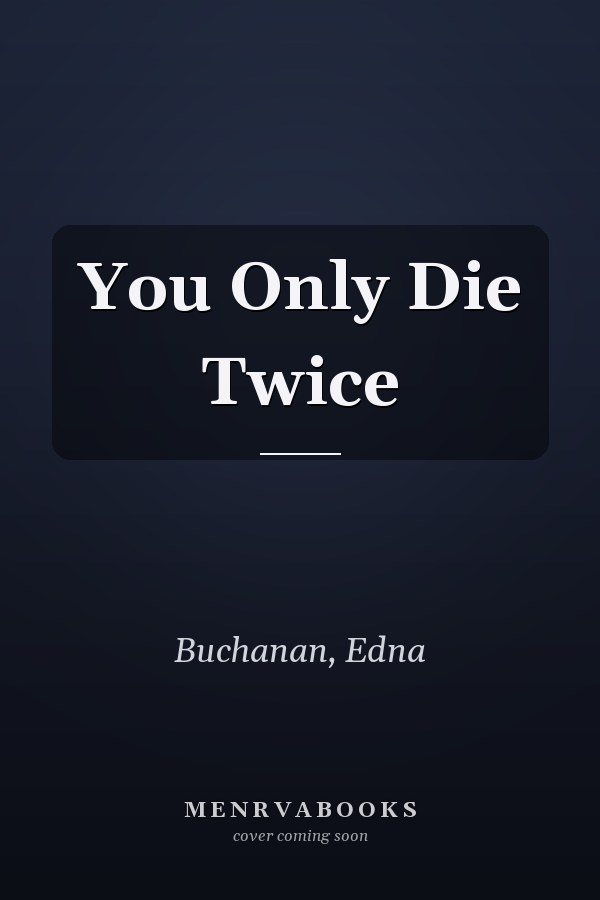 You Only Die Twice