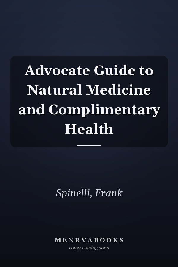 Advocate Guide to Natural Medicine and Complimentary Health