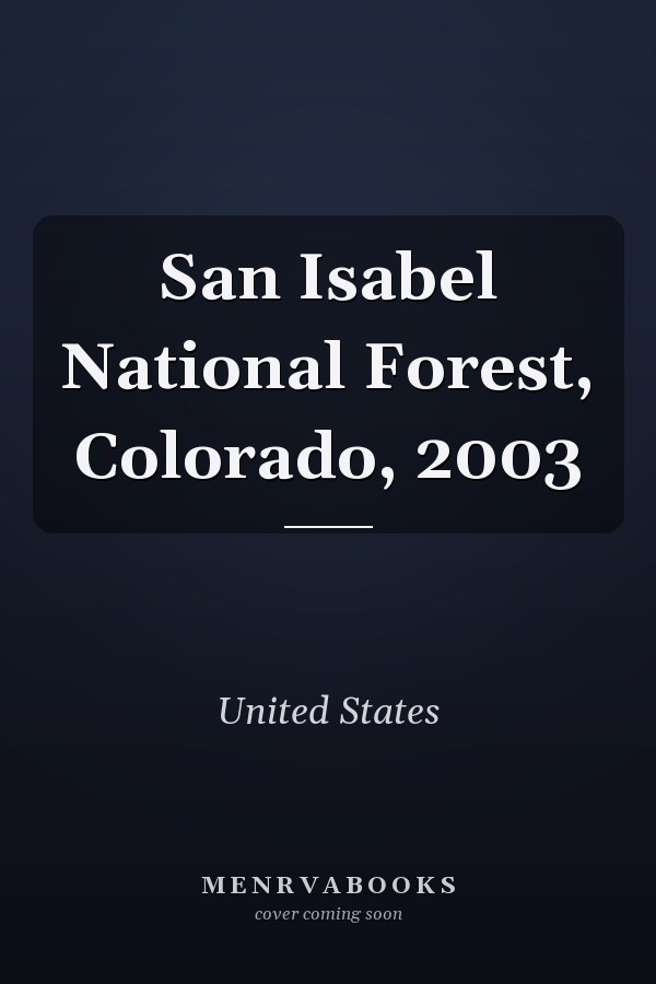 San Isabel National Forest, Colorado, 2003