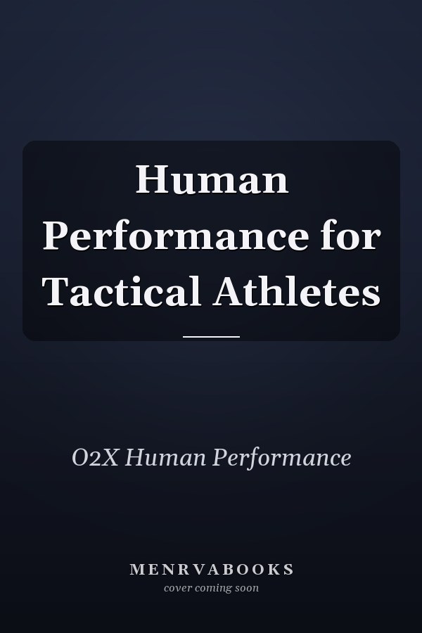 Human Performance for Tactical Athletes
