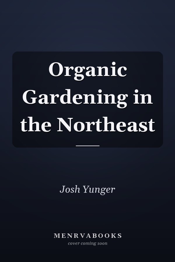 Organic Gardening  in the Northeast