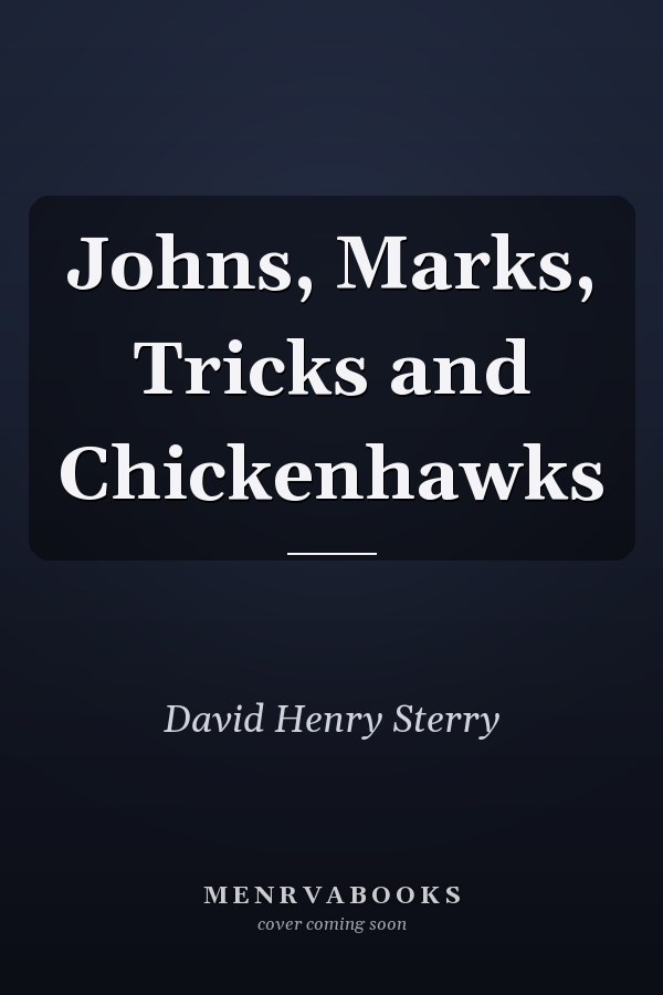 Johns, Marks, Tricks and Chickenhawks