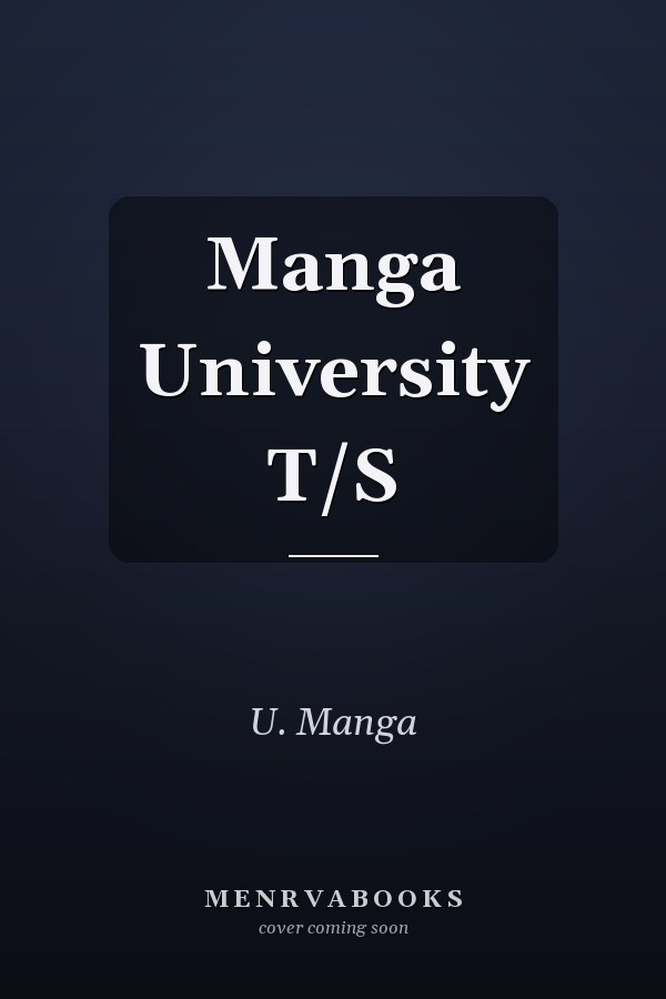 Manga University T/S