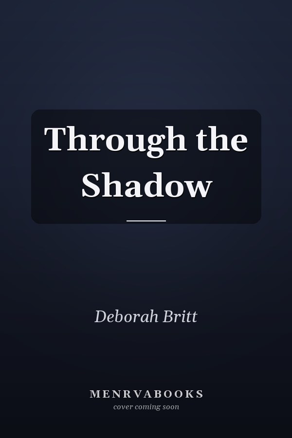 Through the Shadow