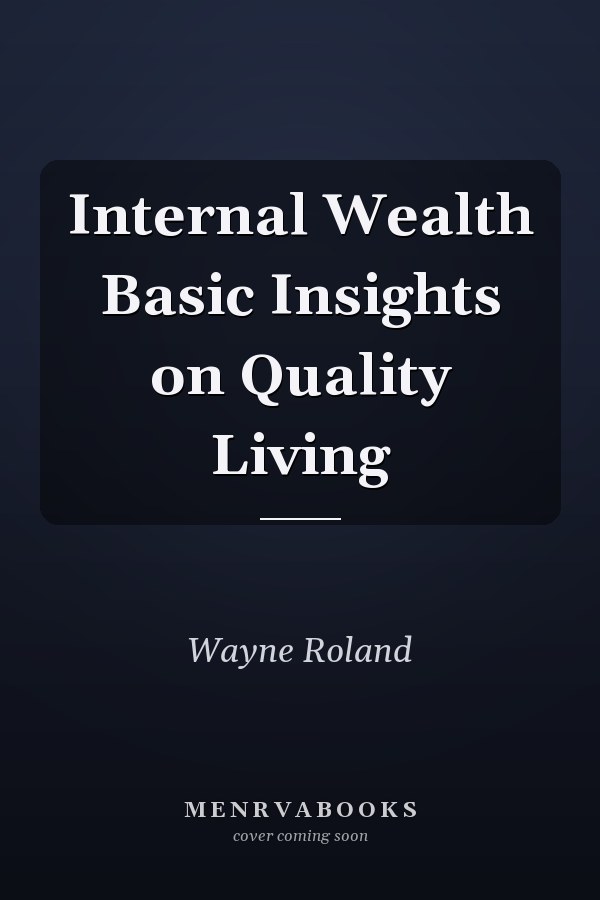 Internal Wealth Basic Insights on Quality Living