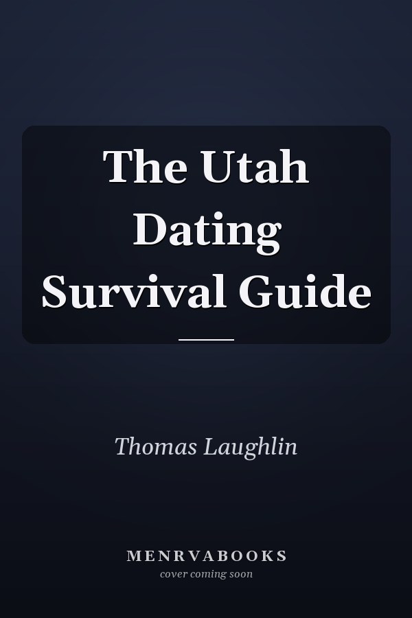 The Utah Dating Survival Guide