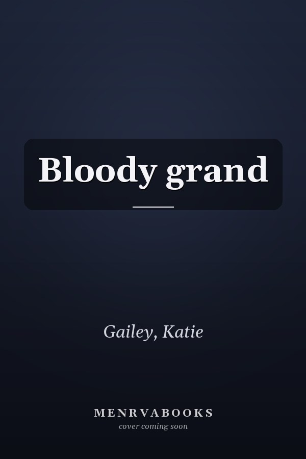 Bloody grand