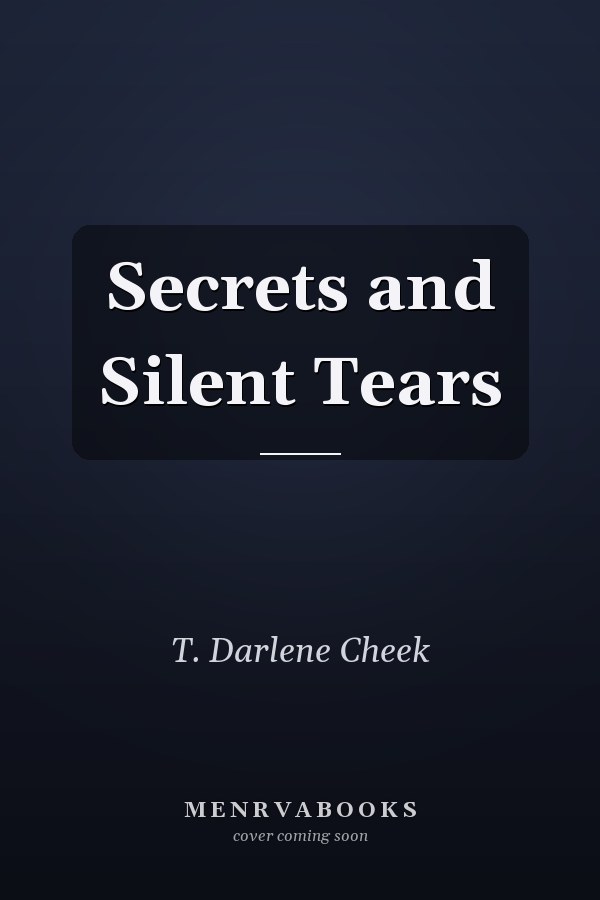 Secrets and Silent Tears