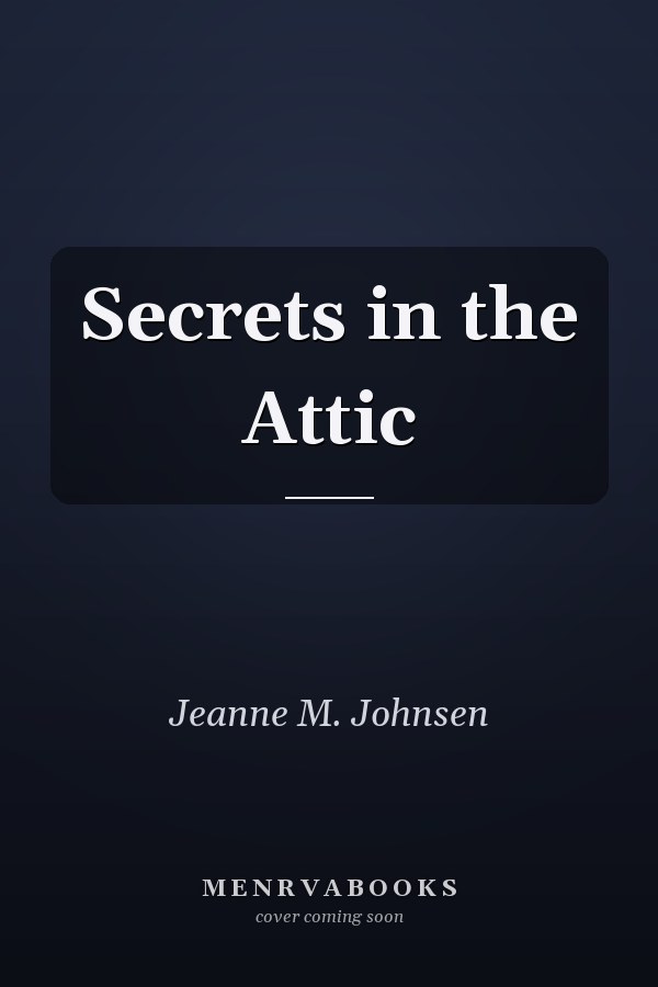 Secrets in the Attic