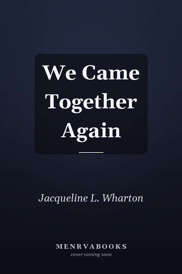 We Came Together Again
