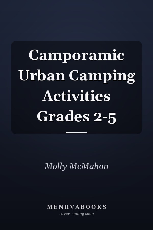 Camporamic Urban Camping Activities Grades 2-5