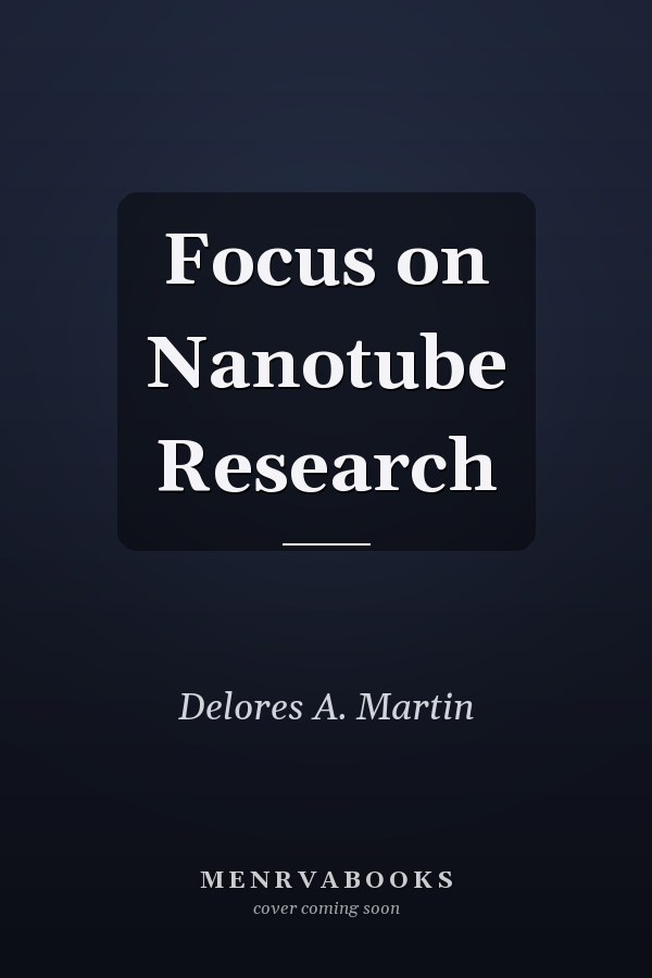Focus on Nanotube Research