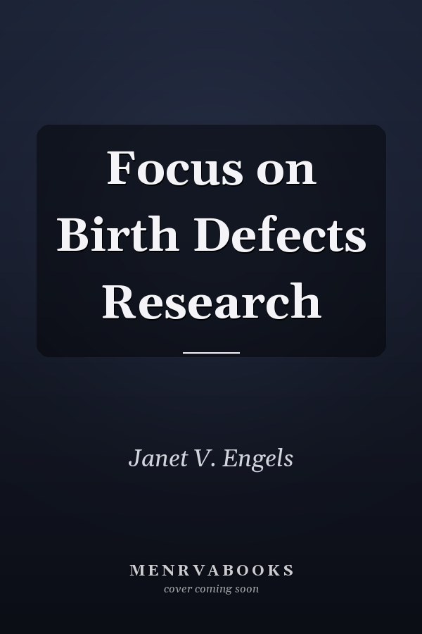 Focus on Birth Defects Research