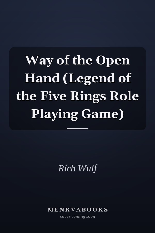 Way of the Open Hand (Legend of the Five Rings Role Playing Game)