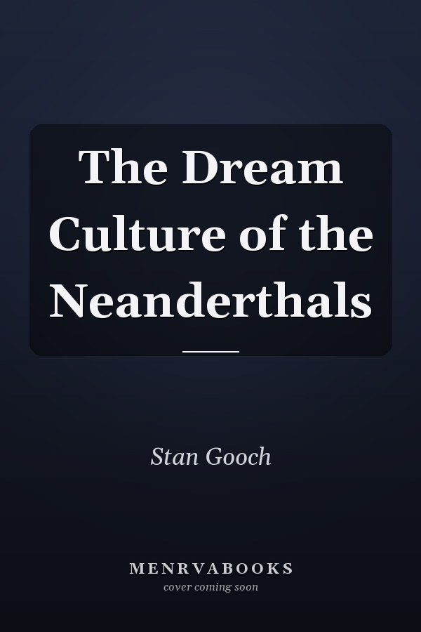 The Dream Culture of the Neanderthals