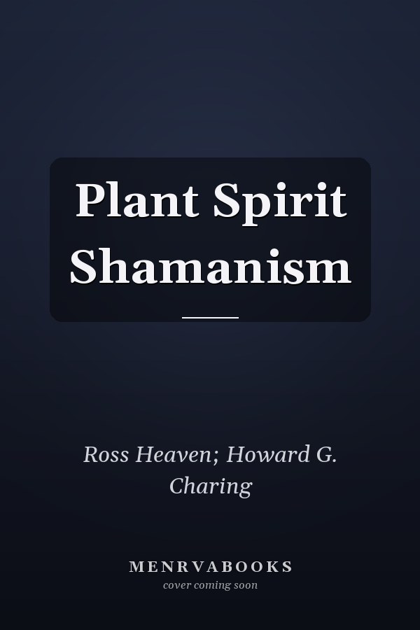 Plant Spirit Shamanism