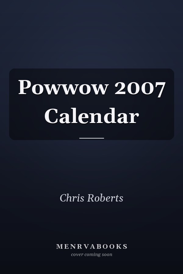 Powwow 2007 Calendar