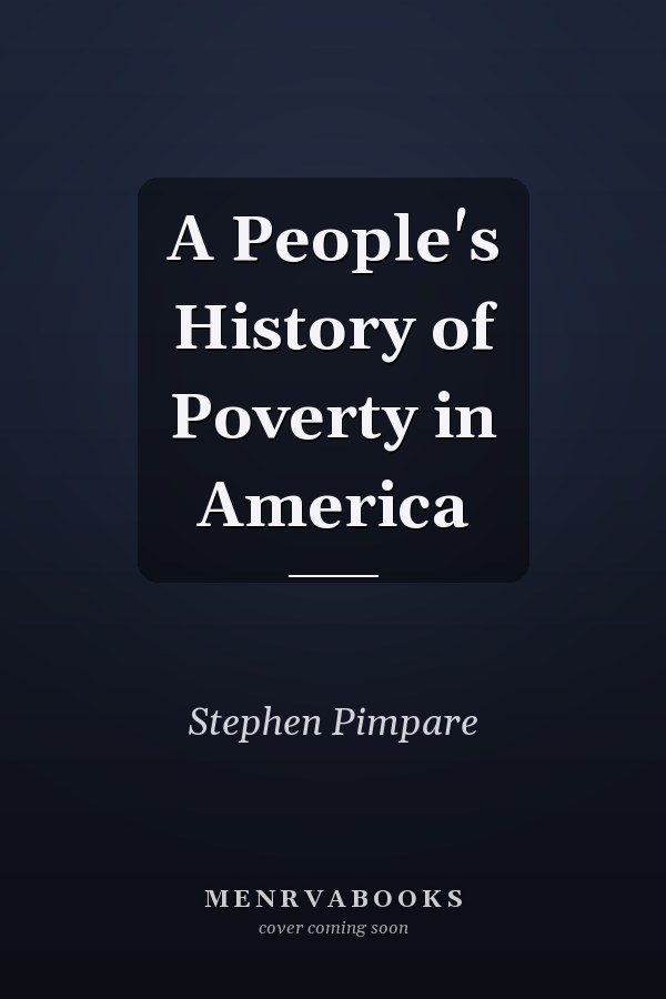 A People's History of Poverty in America