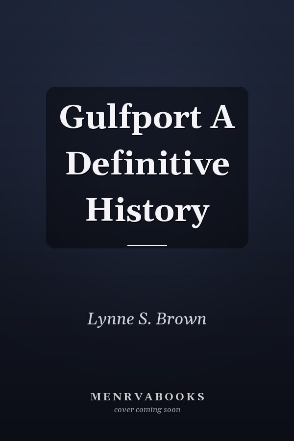 Gulfport A Definitive History