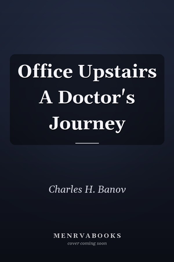Office Upstairs A Doctor's Journey