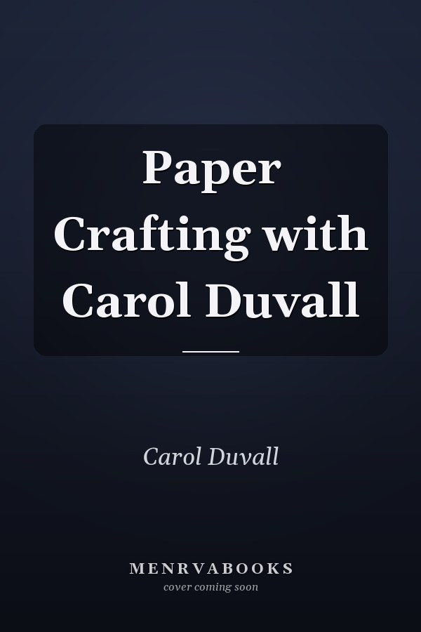 Paper Crafting with Carol Duvall