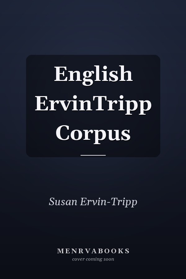 English ErvinTripp Corpus