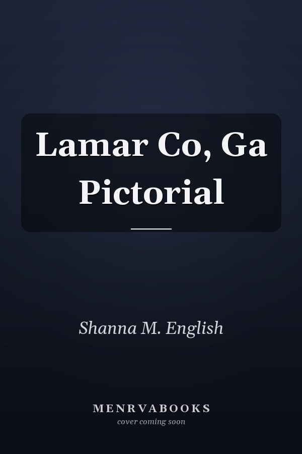 Lamar Co, Ga Pictorial