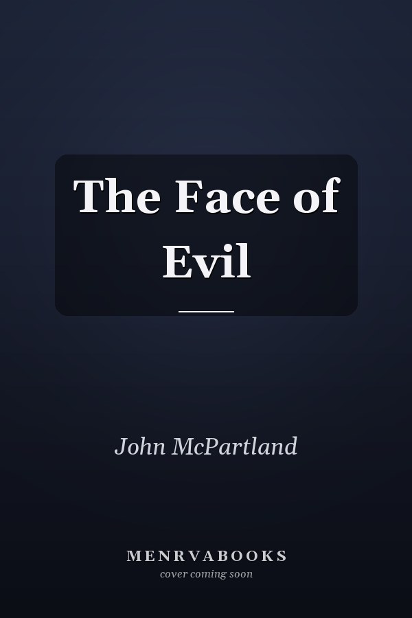 The Face of Evil
