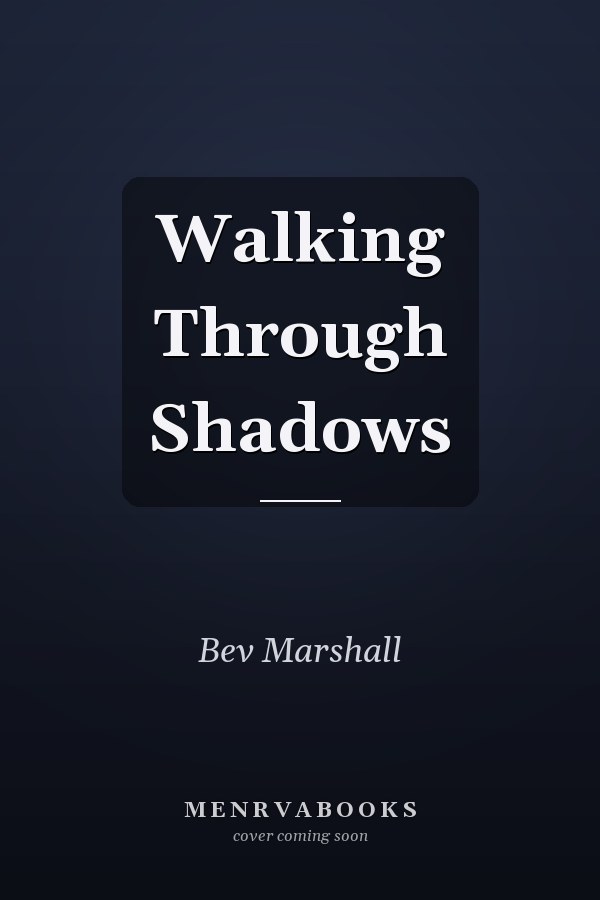 Walking Through Shadows