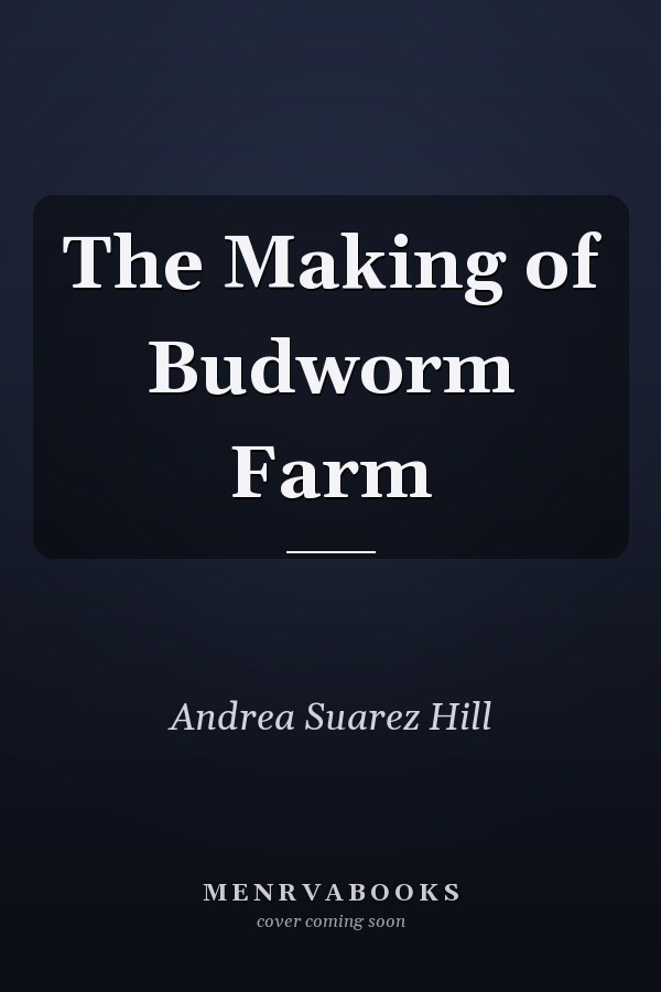 The Making of Budworm Farm