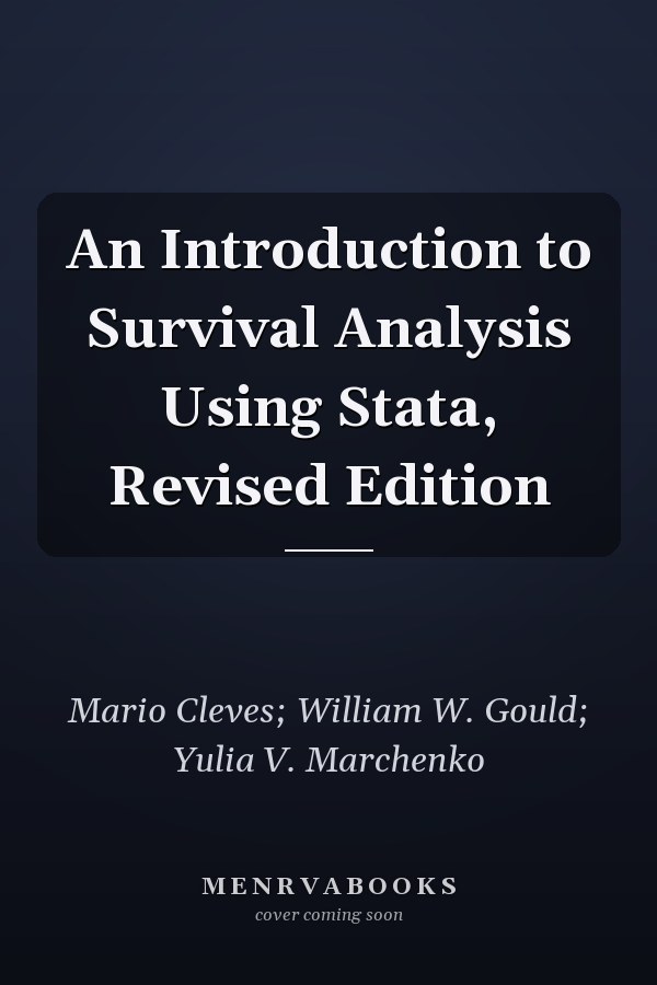 An Introduction to Survival Analysis Using Stata, Revised Edition