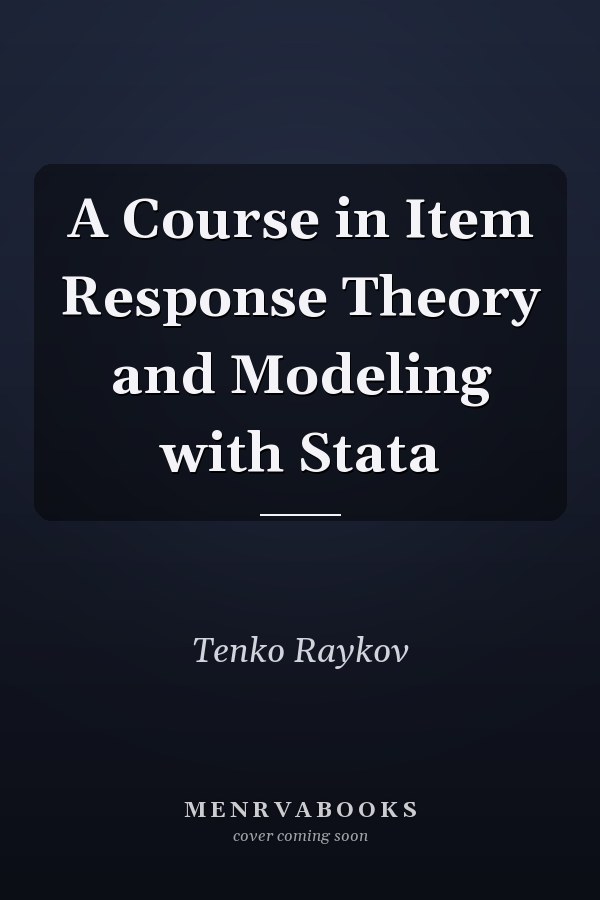 A Course in Item Response Theory and Modeling with Stata
