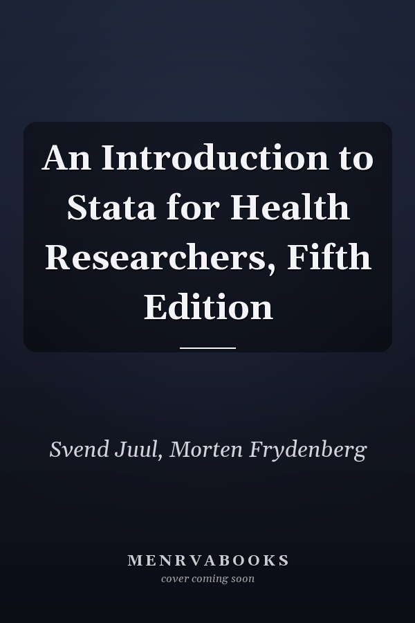An Introduction to Stata for Health Researchers, Fifth Edition