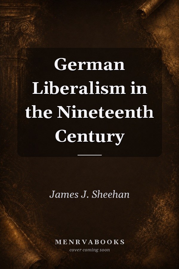 German Liberalism in the Nineteenth Century
