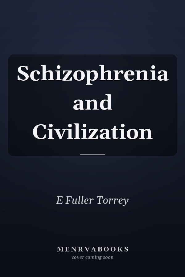 Schizophrenia and Civilization