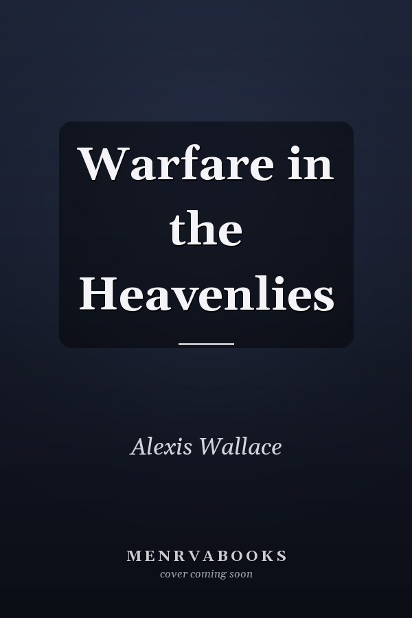 Warfare in the Heavenlies