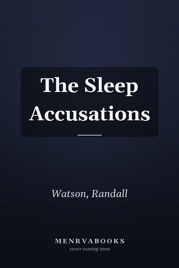 The Sleep Accusations