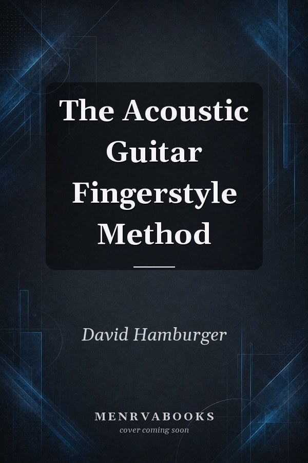 The Acoustic Guitar Fingerstyle Method