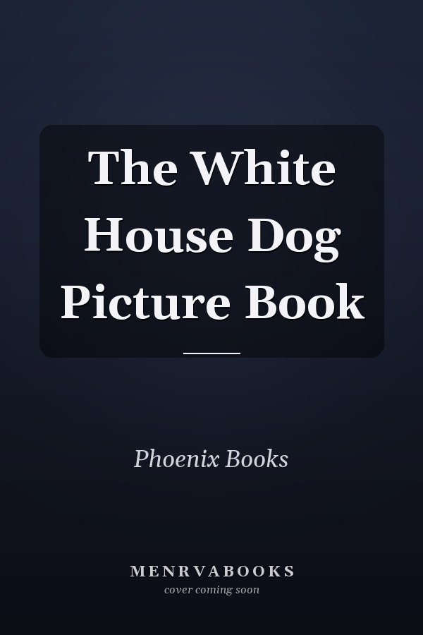 The White House Dog Picture Book