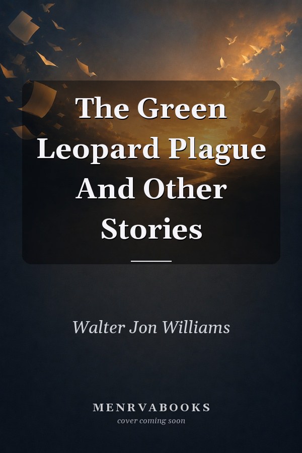 The Green Leopard Plague And Other Stories