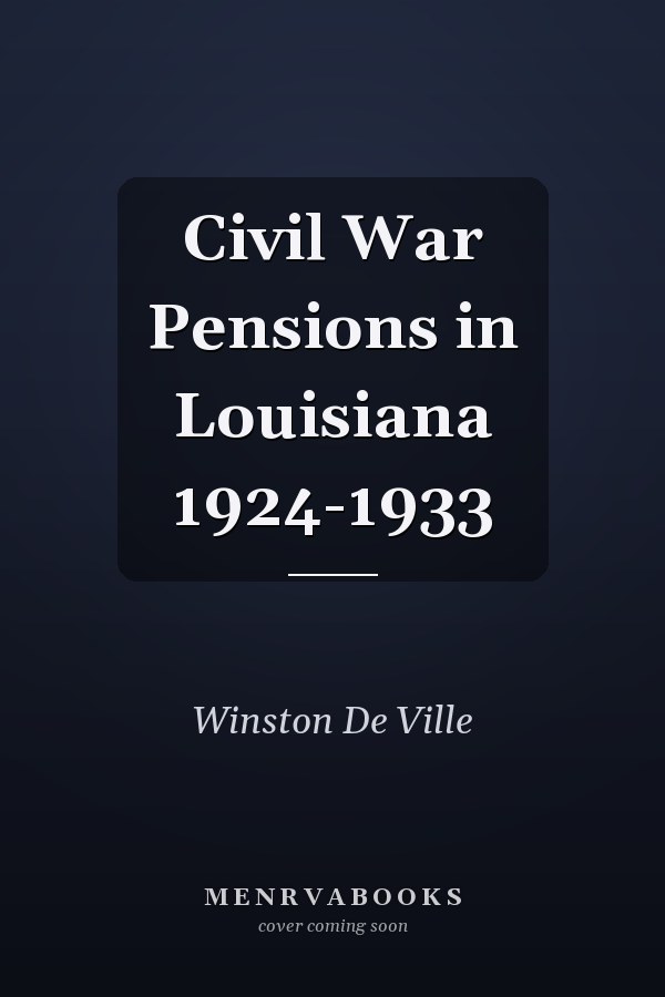 Civil War Pensions in Louisiana 1924-1933