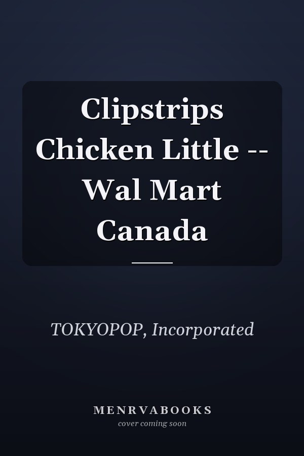 Clipstrips Chicken Little -- Wal Mart Canada