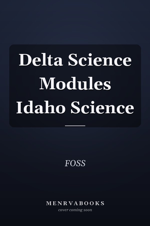 Delta Science Modules Idaho Science