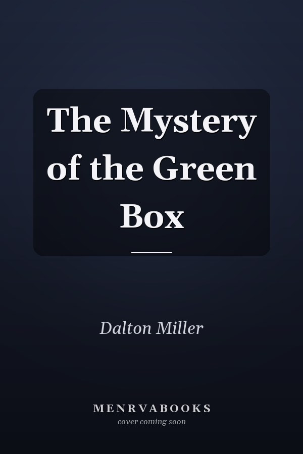 The Mystery of the Green Box