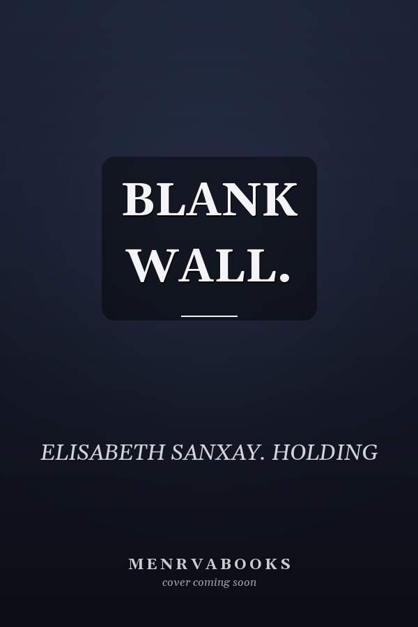 BLANK WALL.