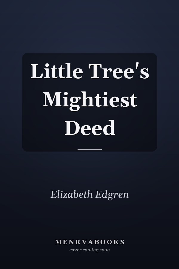 Little Tree's Mightiest Deed