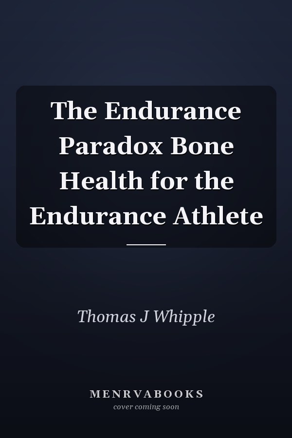 The Endurance Paradox Bone Health for the Endurance Athlete