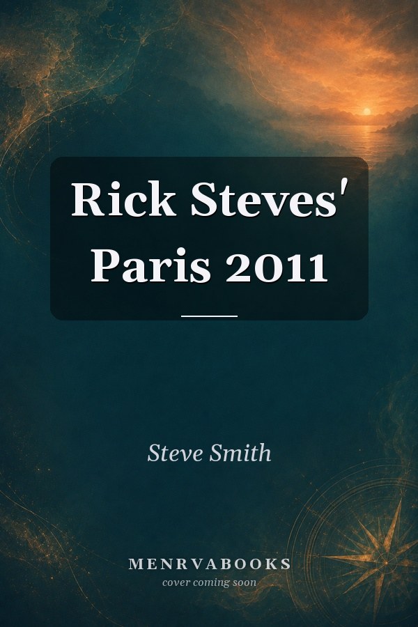 Rick Steves' Paris 2011