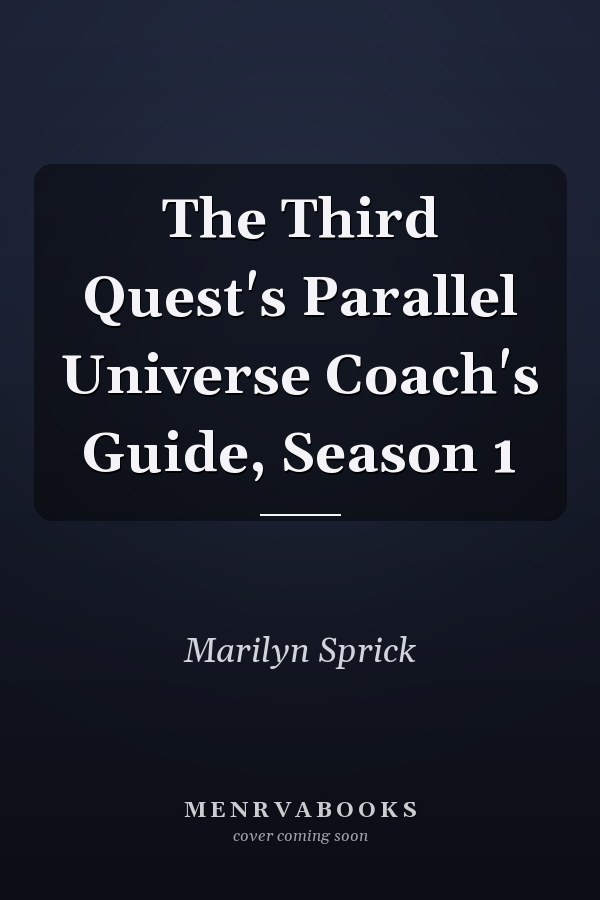 The Third Quest's Parallel Universe Coach's Guide, Season 1